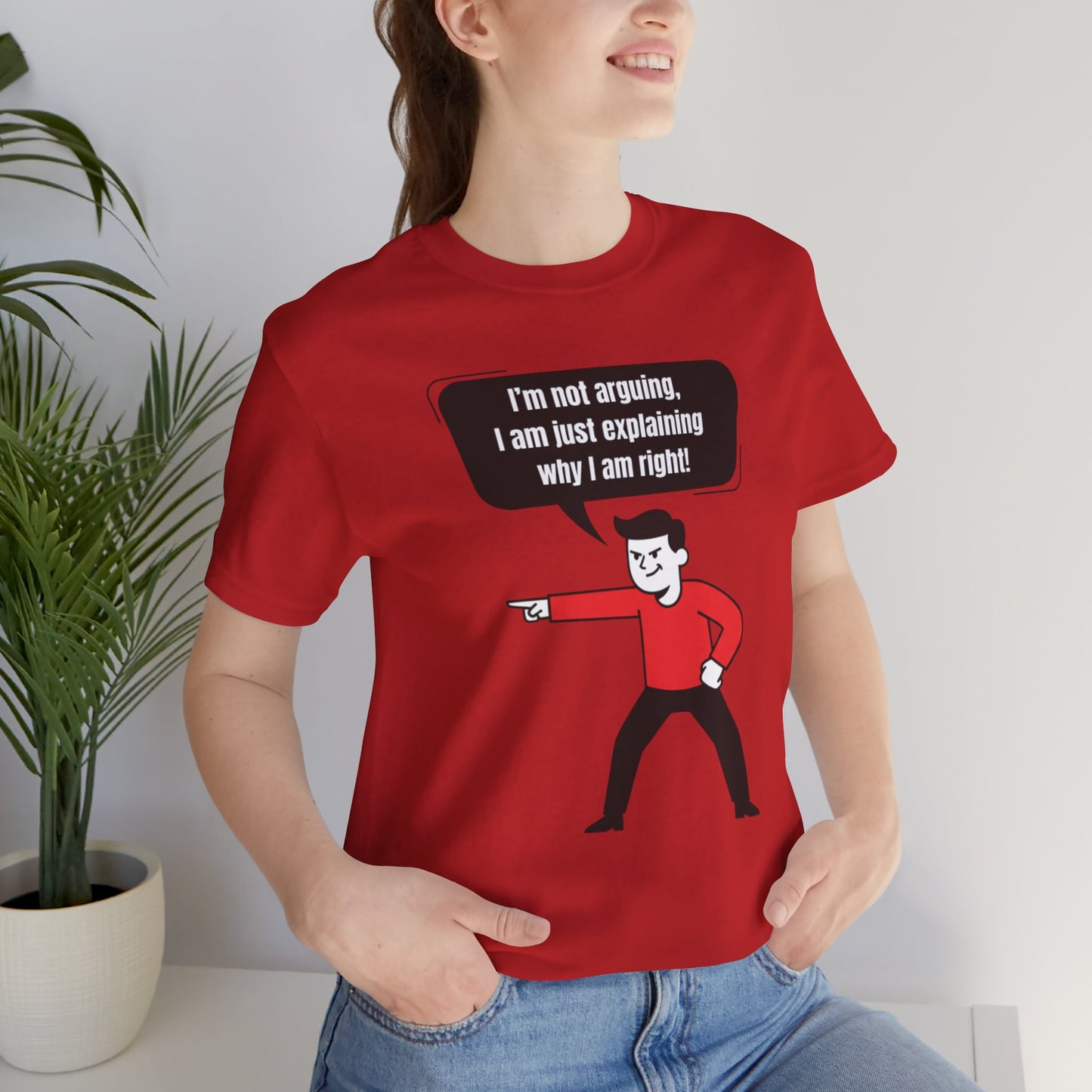 I'm Not Arguing Tee