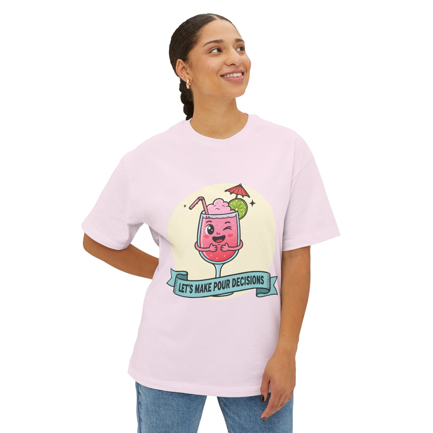 Let's Make Pour Decisions - Playful Oversized Tee