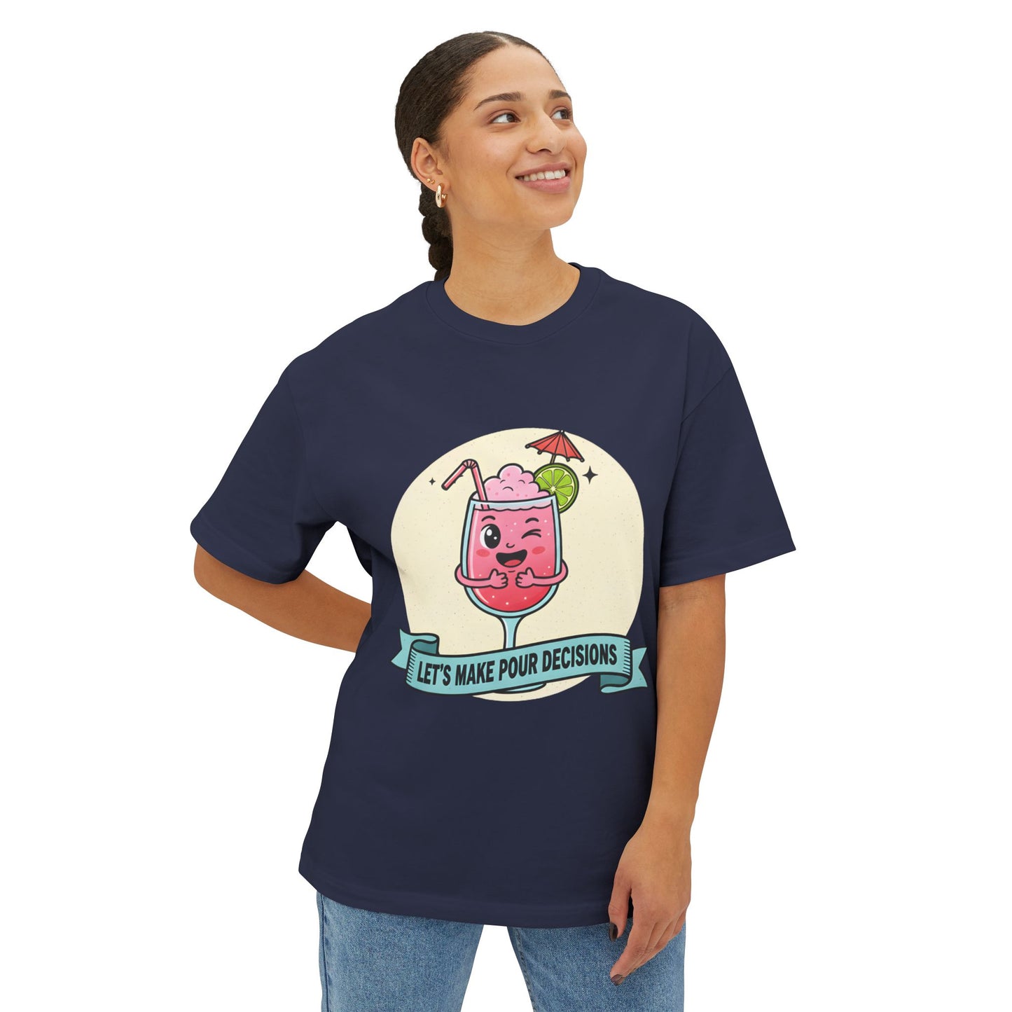 Let's Make Pour Decisions - Playful Oversized Tee