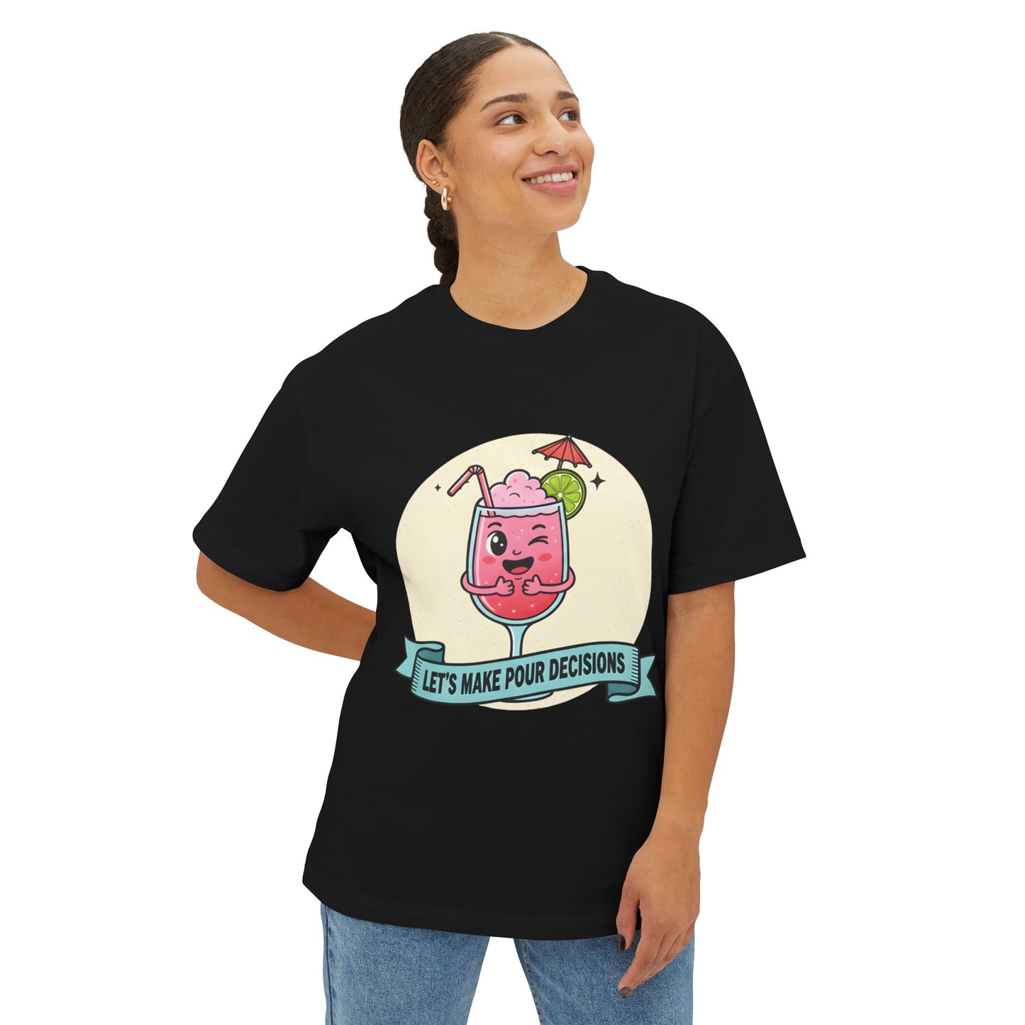 Let's Make Pour Decisions - Playful Oversized Tee