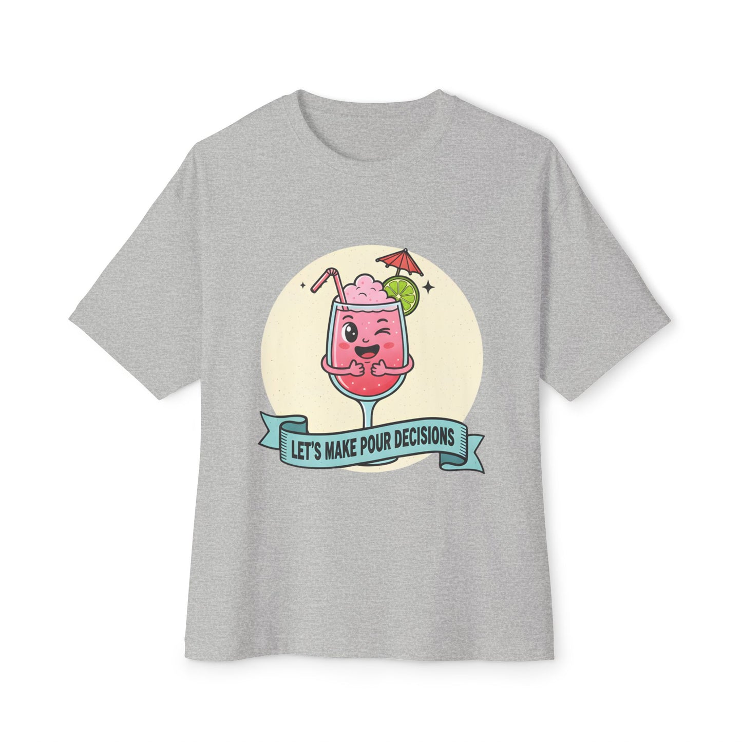 Let's Make Pour Decisions - Playful Oversized Tee