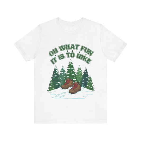 Oh What Fun It Is To Hike T-Shirt