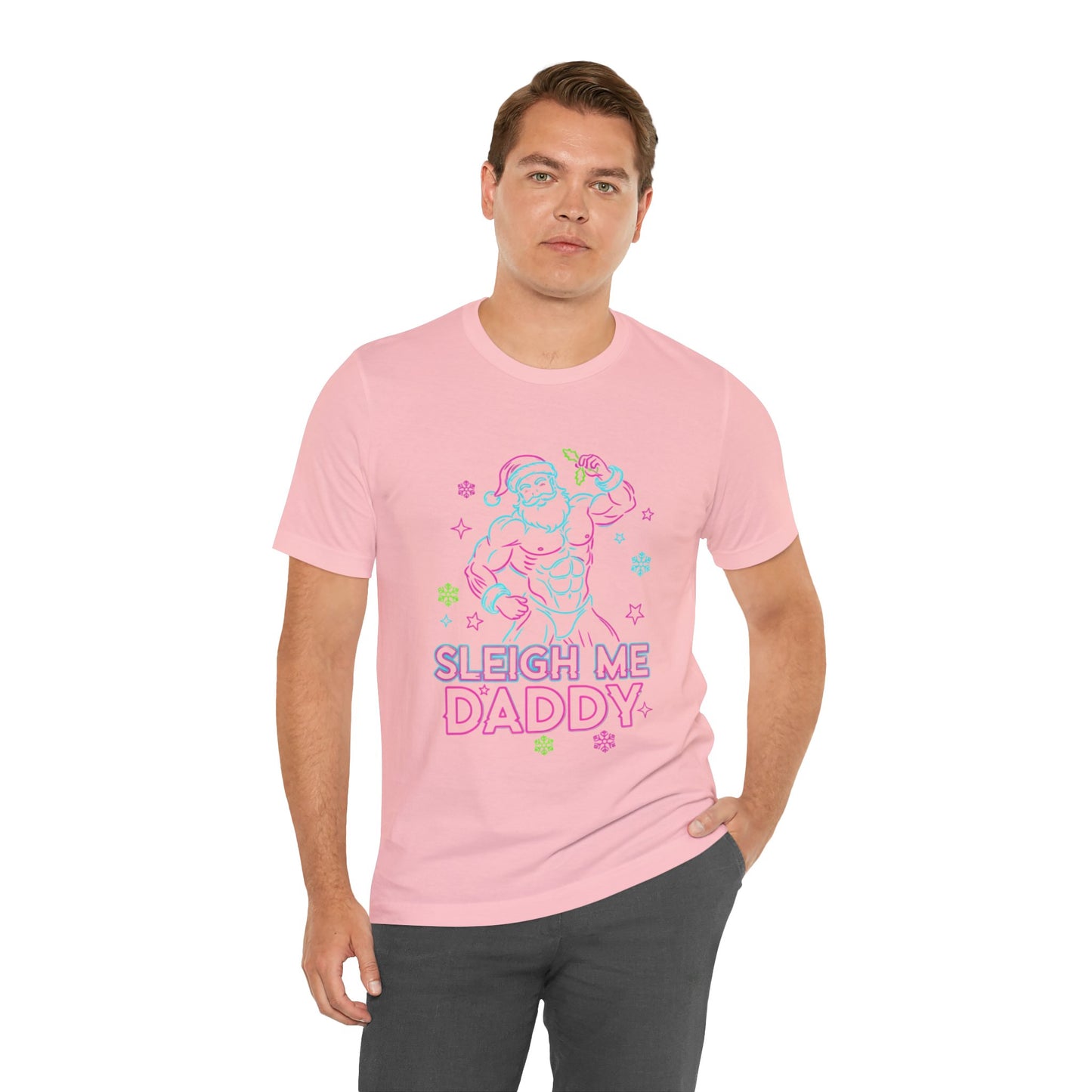 Sleigh Me Daddy' - Unisex Jersey Short Sleeve Shirt