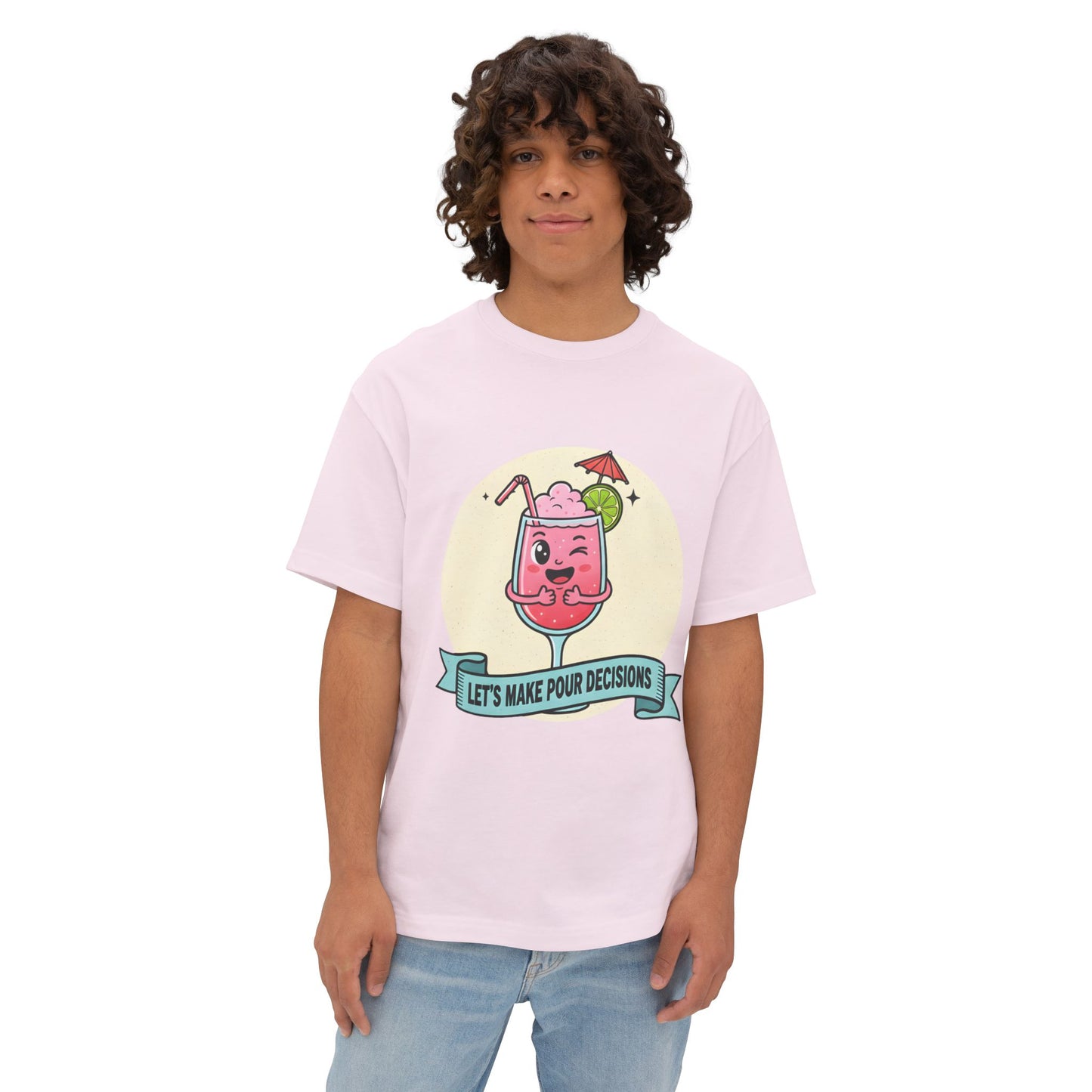 Let's Make Pour Decisions - Playful Oversized Tee