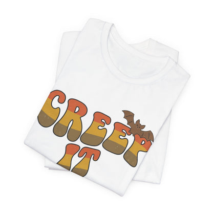Creep It Real Halloween Tee