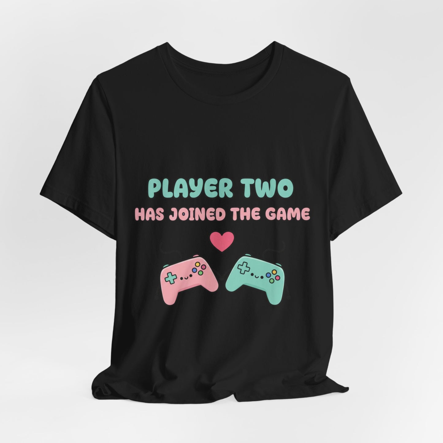 Player Two Has Joined The Game Unisex Tee