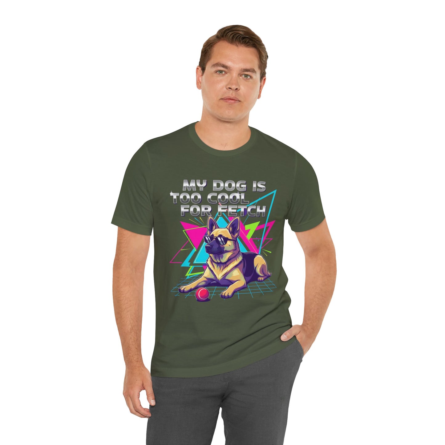 My Dog is Too Cool for Fetch Unisex T-Shirt
