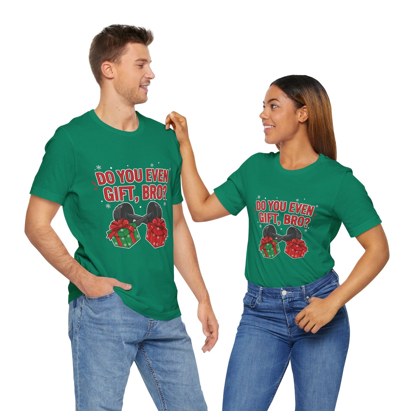 Do You Even Gift, Bro? T-Shirt