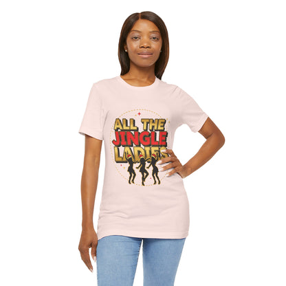 All the Jingle Ladies Tee