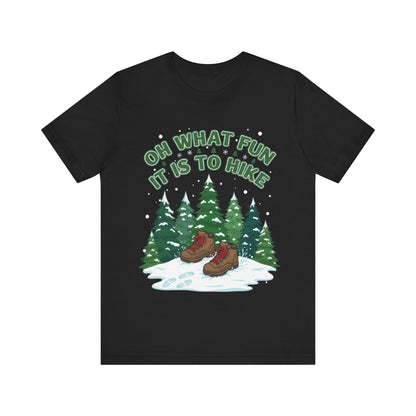 Oh What Fun It Is To Hike T-Shirt