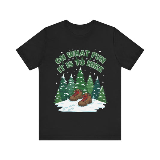 Oh What Fun It Is To Hike T-Shirt