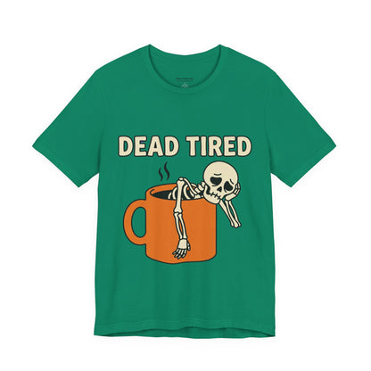 Dead Tired Tee – Funny Skeleton in Coffee Mug Graphic T-Shirt