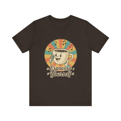 Espresso Yourself Unisex Tee