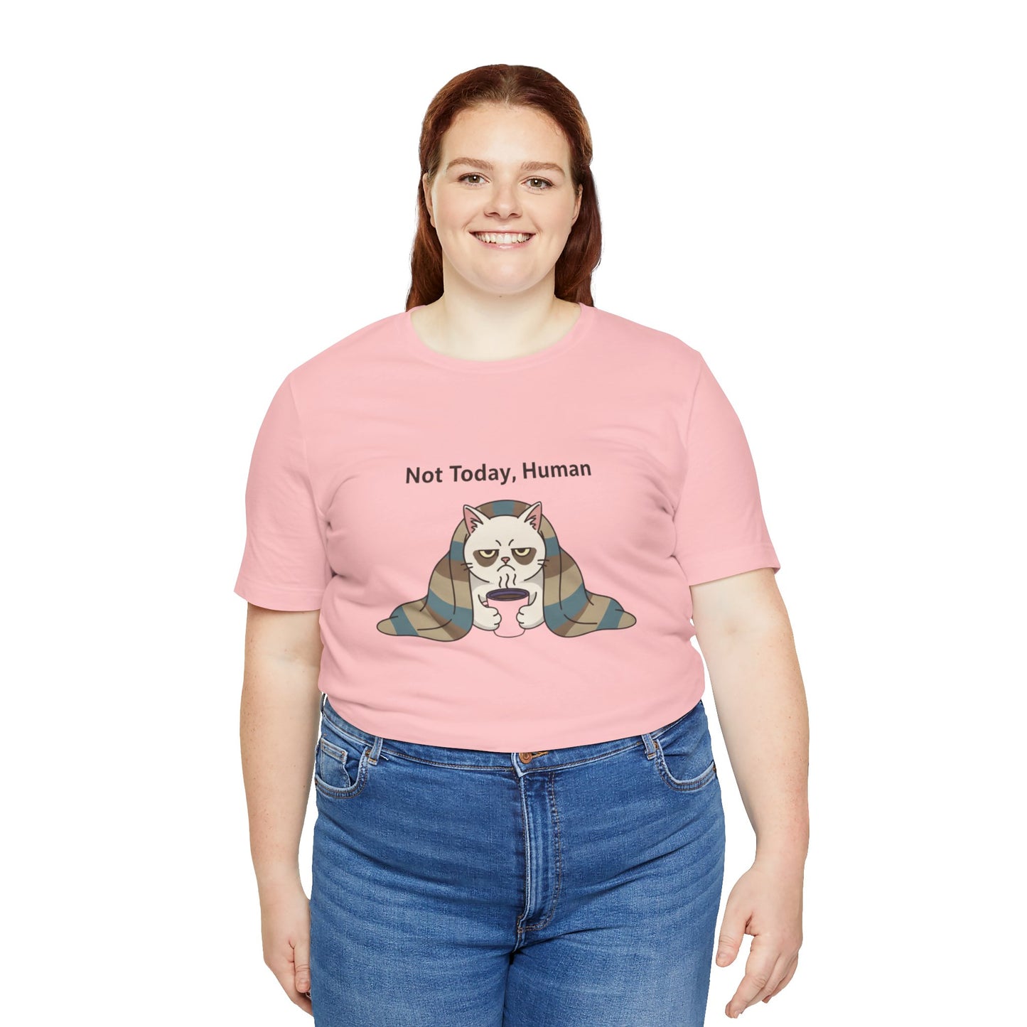 Not Today, Human Graphic Tee