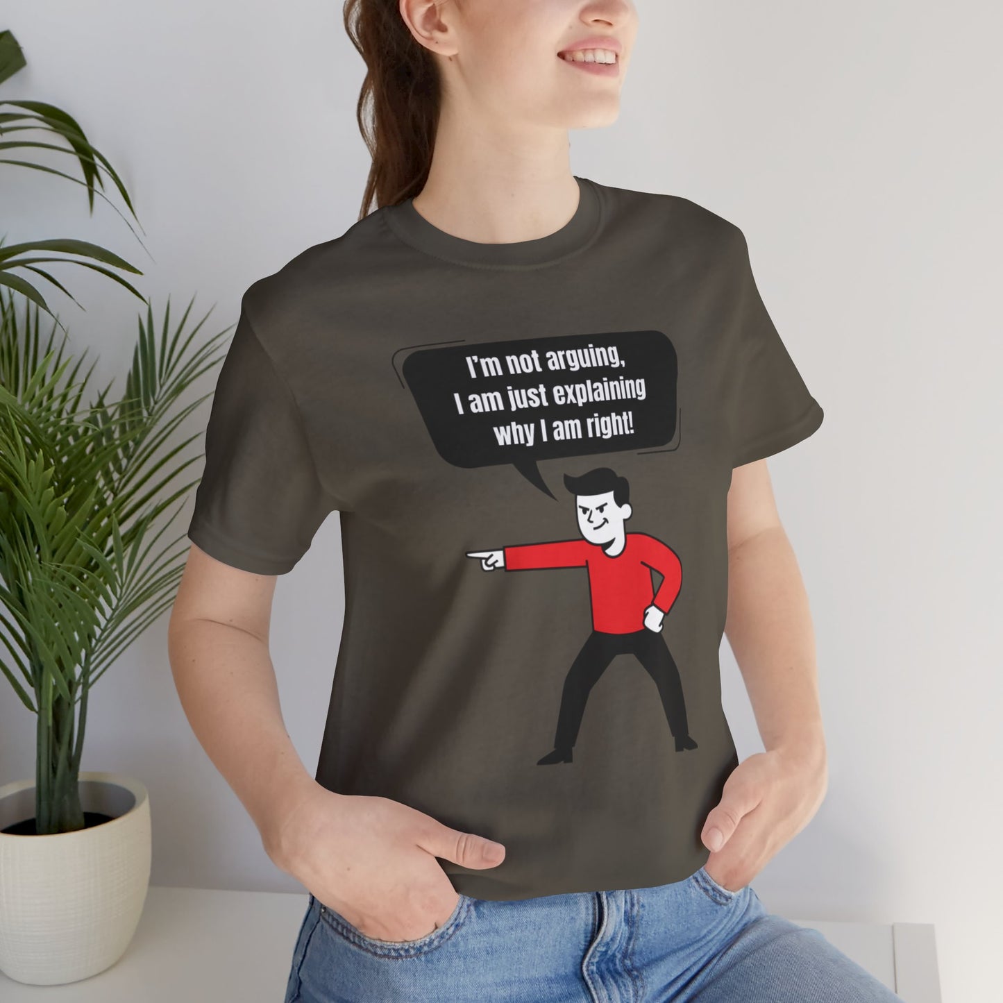 I'm Not Arguing Tee