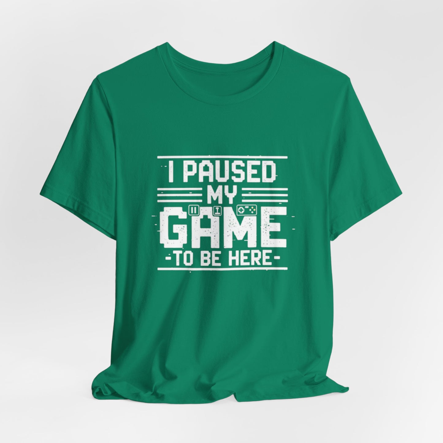 I Paused My Game Unisex Tee