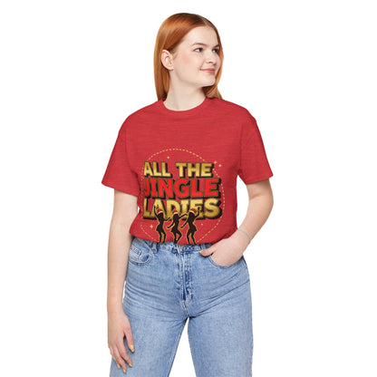 All the Jingle Ladies Tee