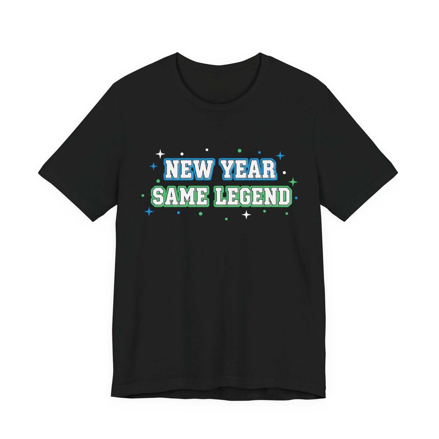 New Year Same Legend T-Shirt — Funny Holiday New Year's Tee