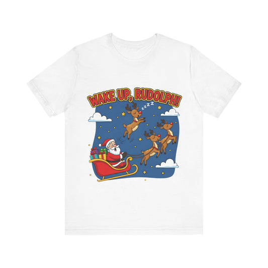 Wake Up Rudolph Christmas Tee