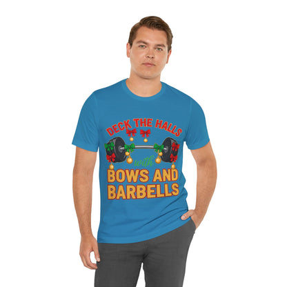 Deck the Halls With Bows and Barbells Tee