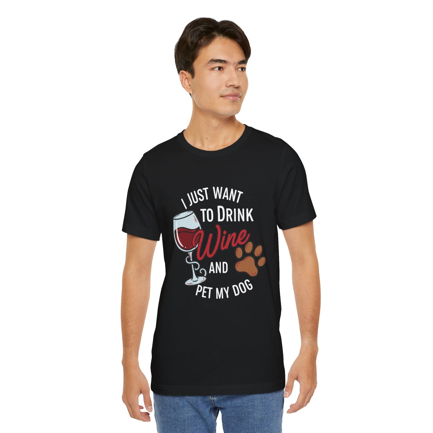 I Just Want To Drink Wine And Pet My Dog Tee