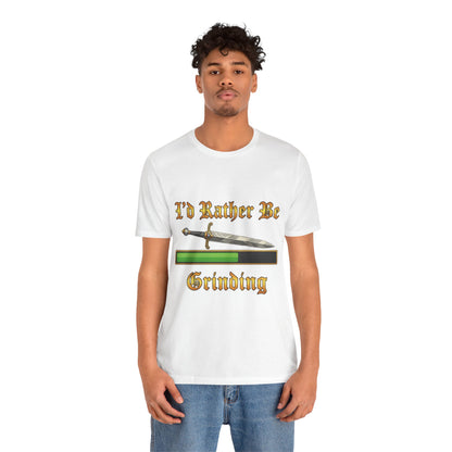 I’d Rather Be Grinding Unisex Tee