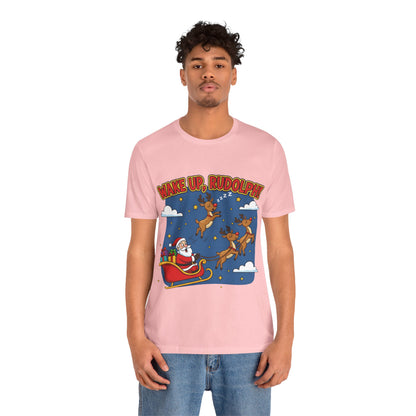 Wake Up Rudolph Christmas Tee