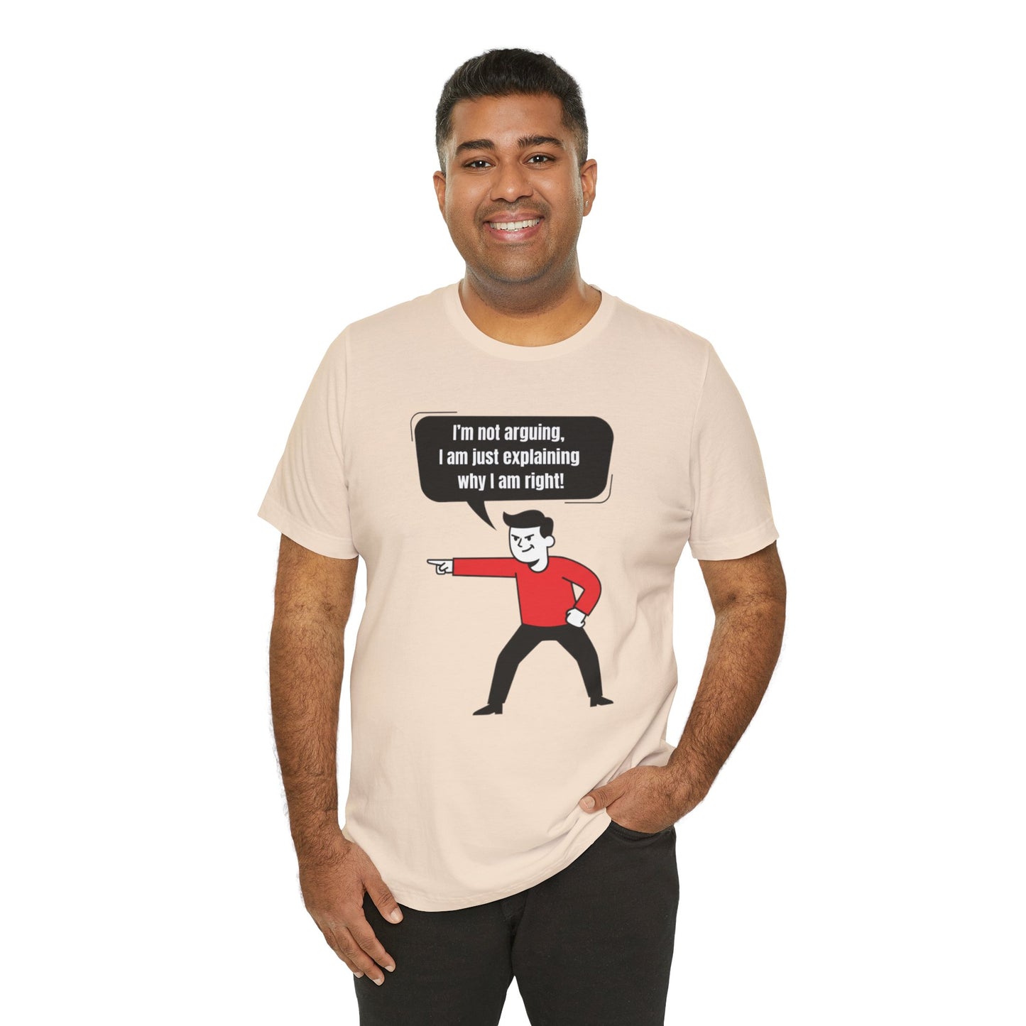 I'm Not Arguing Tee