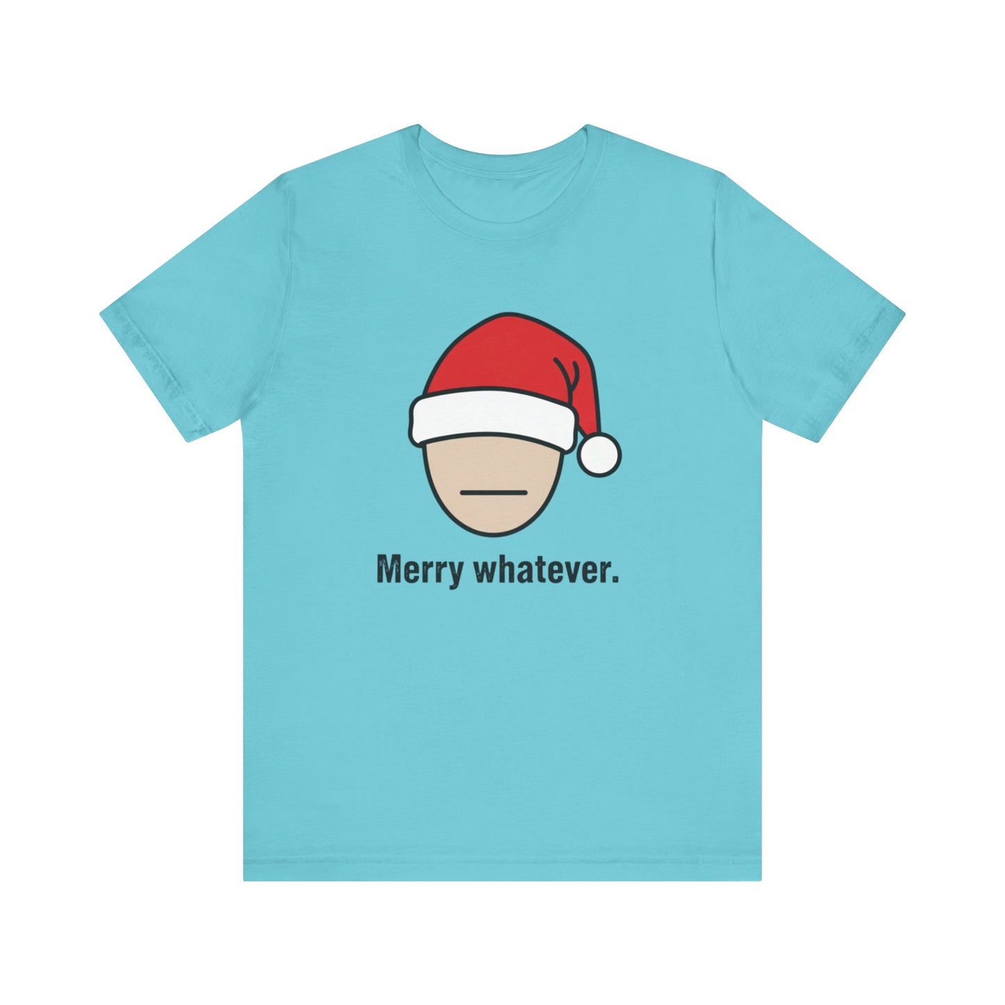 Merry Whatever Christmas Tee
