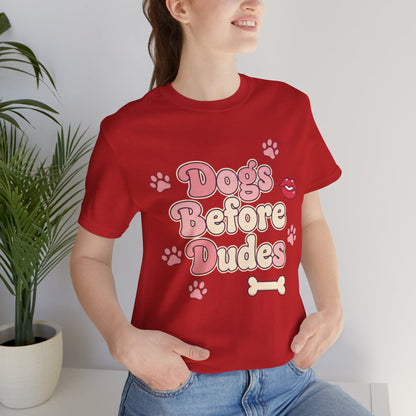 Dogs Before Dudes Tee