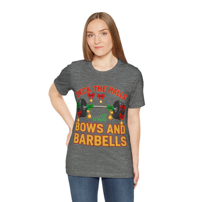 Deck the Halls With Bows and Barbells Tee