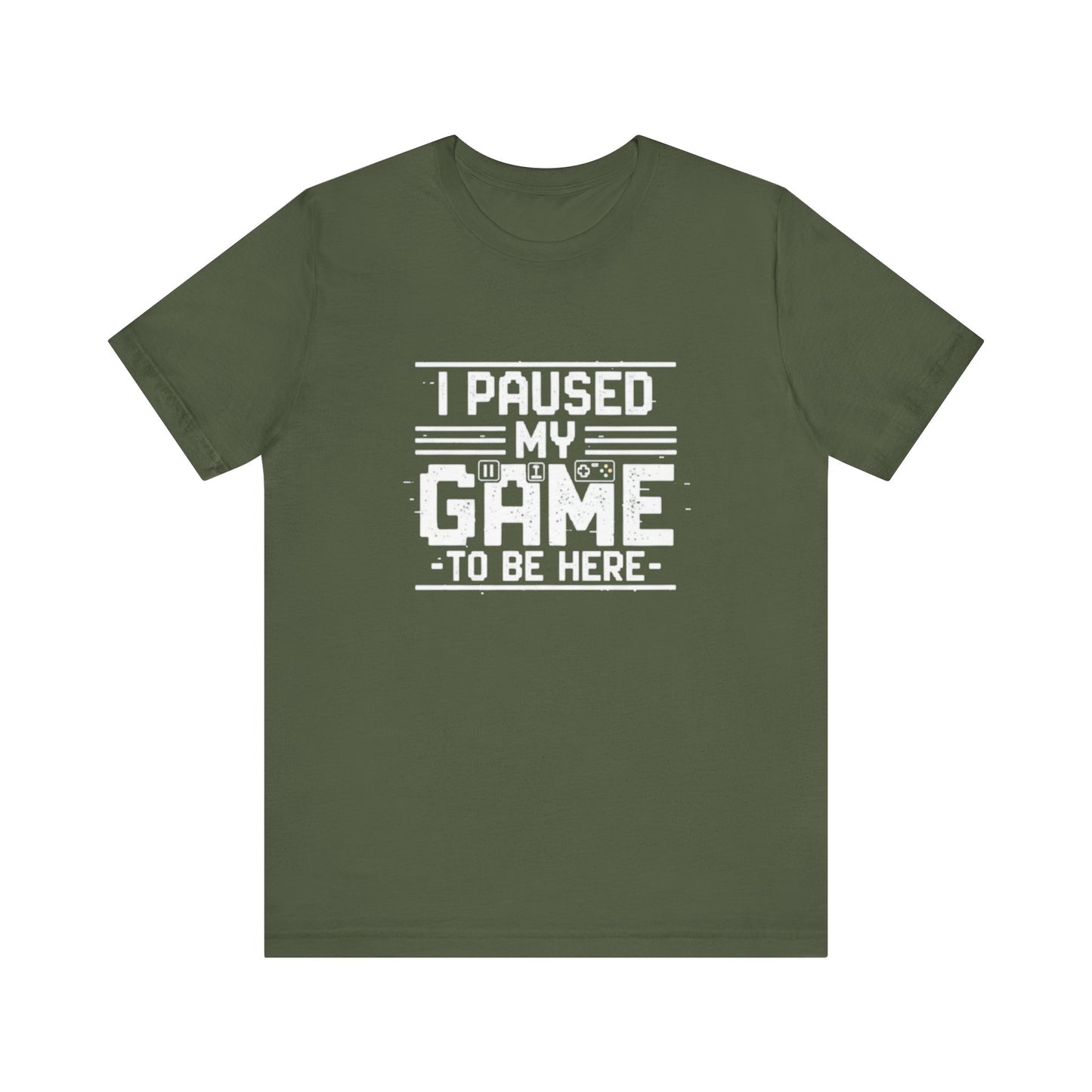 I Paused My Game Unisex Tee