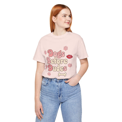 Dogs Before Dudes Tee