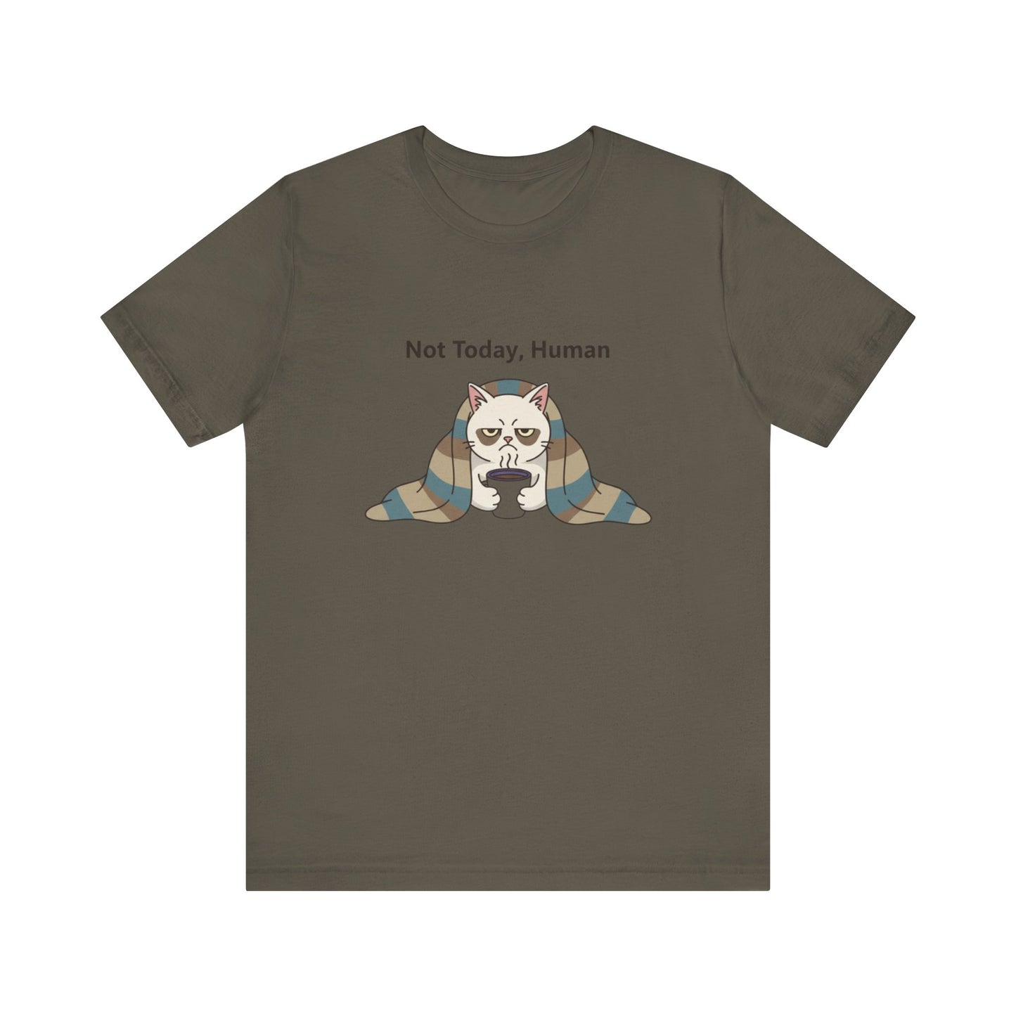 Not Today, Human Graphic Tee