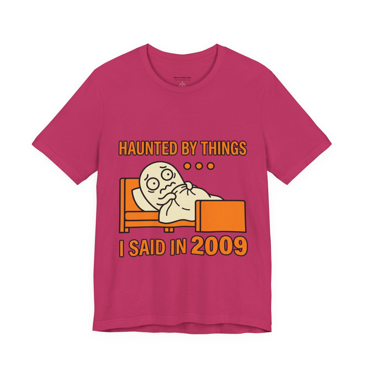 Haunted by Things I Said in 2009 Funny Halloween T-Shirt