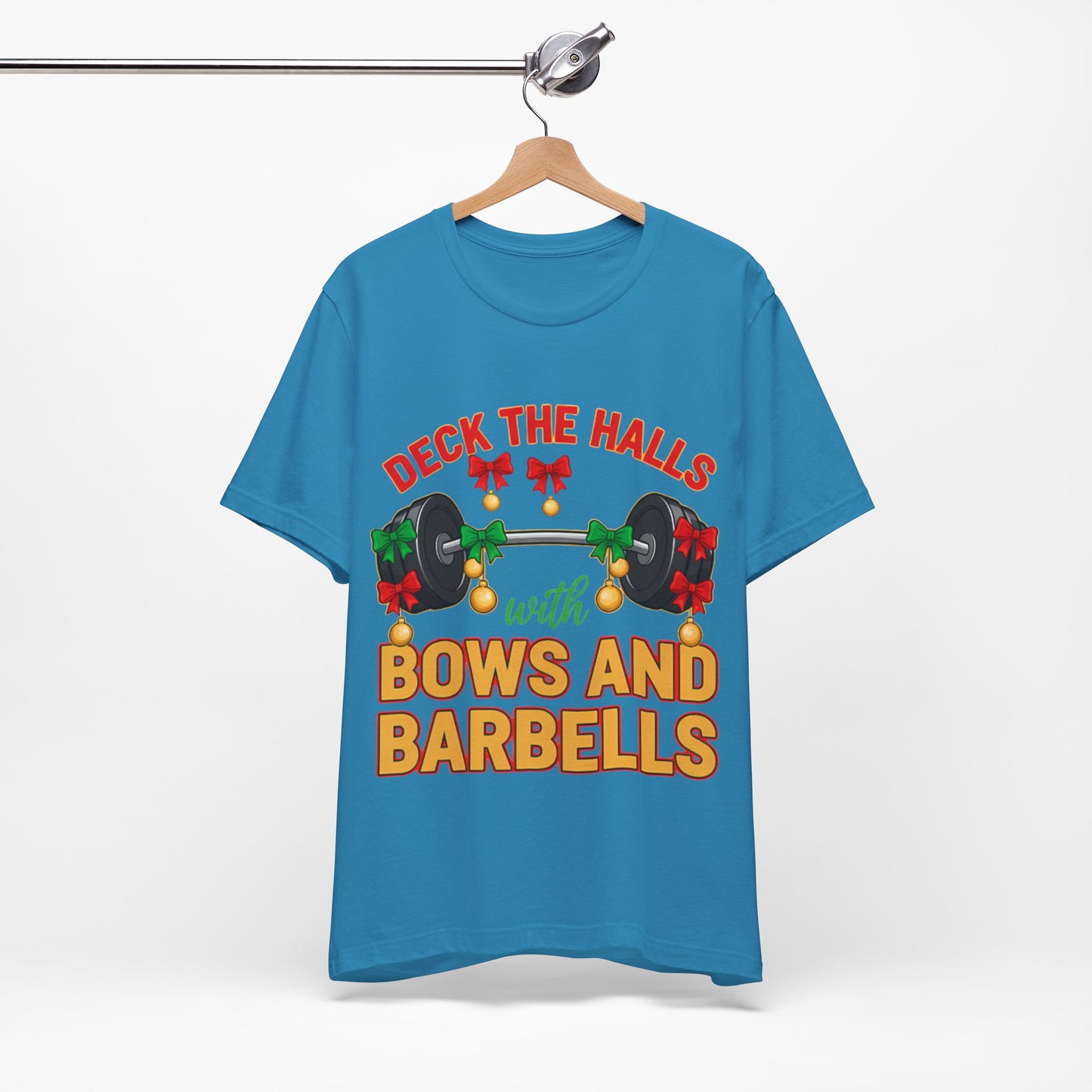 Deck the Halls With Bows and Barbells Tee