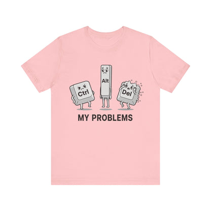 Ctrl Alt Del My Problems Tee