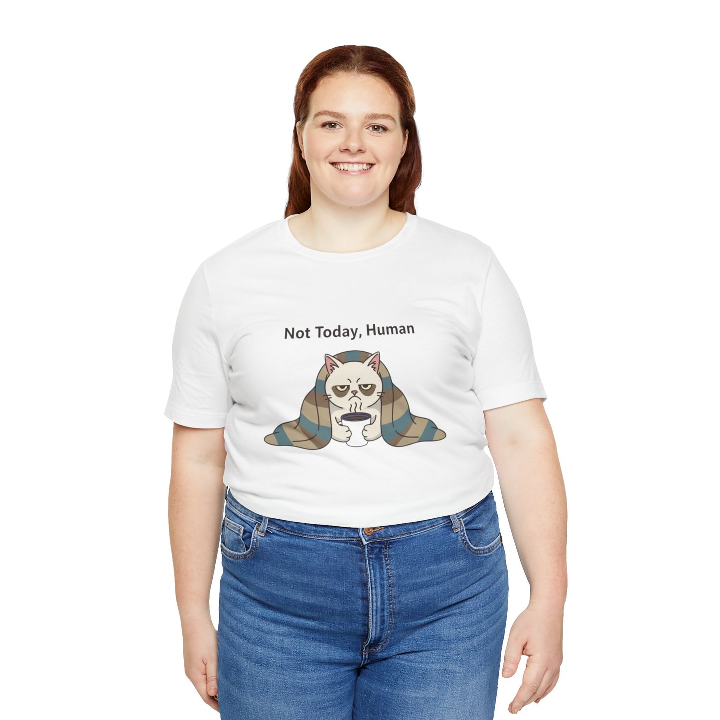 Not Today, Human Graphic Tee