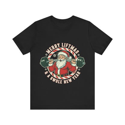 Merry Liftmas And A Swole New Year Tee
