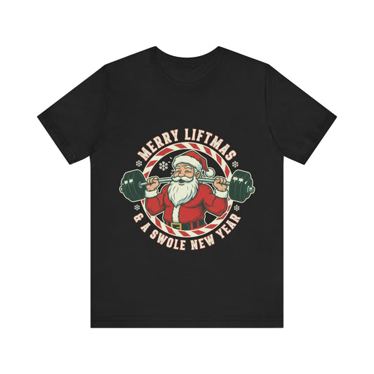 Merry Liftmas And A Swole New Year Tee