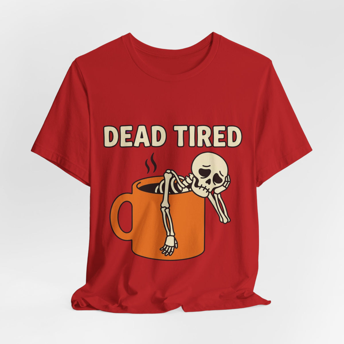 Dead Tired Tee – Funny Skeleton in Coffee Mug Graphic T-Shirt
