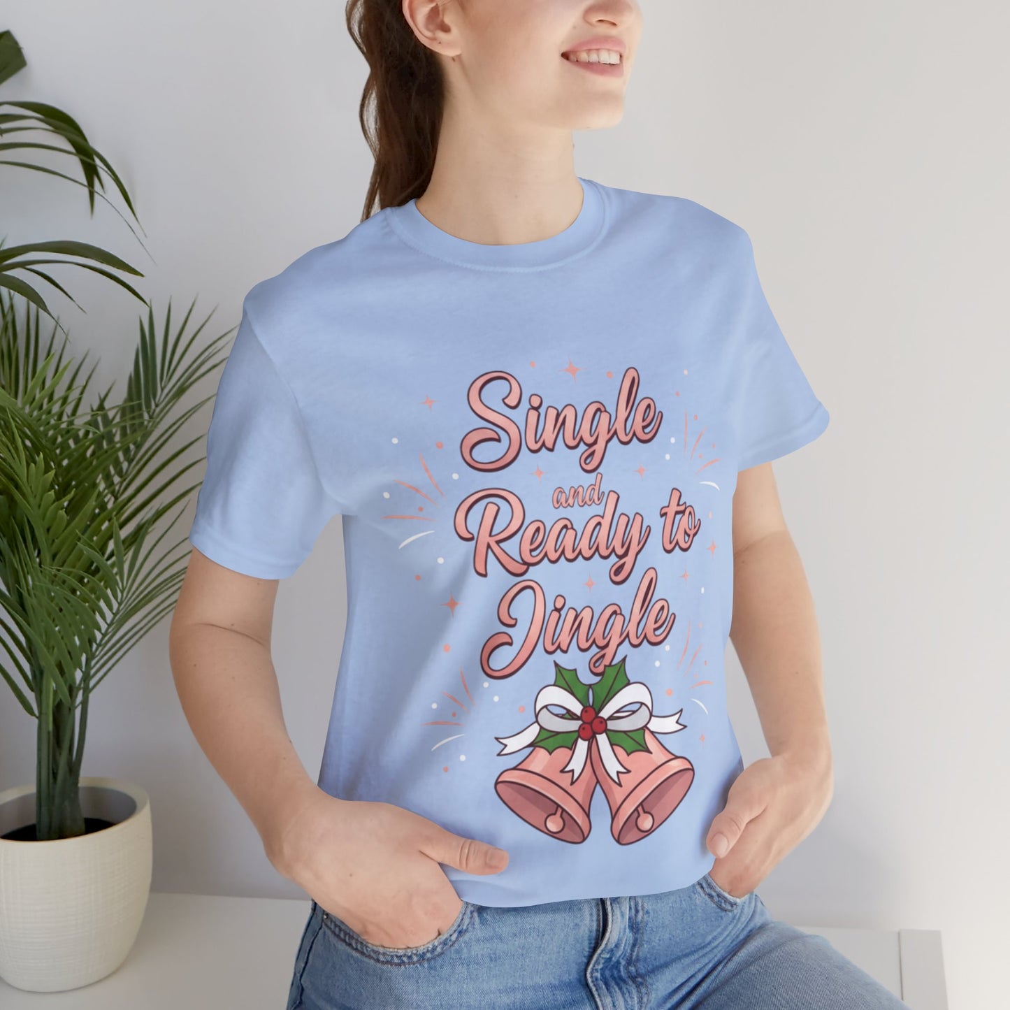 Single and Ready to Jingle T-Shirt