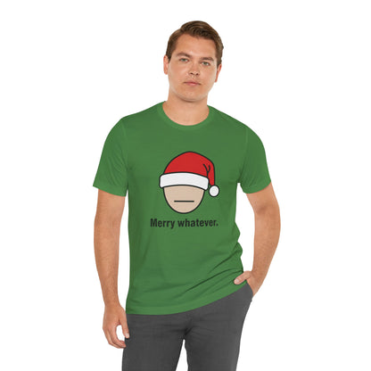 Merry Whatever Christmas Tee