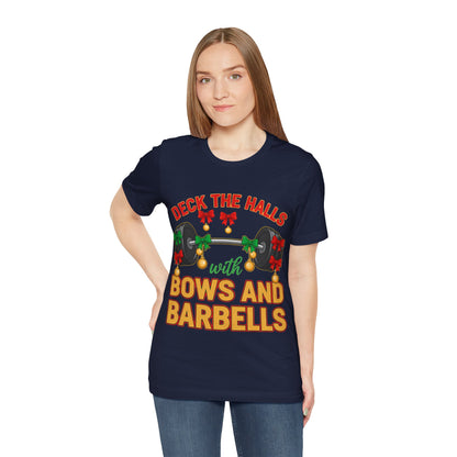 Deck the Halls With Bows and Barbells Tee