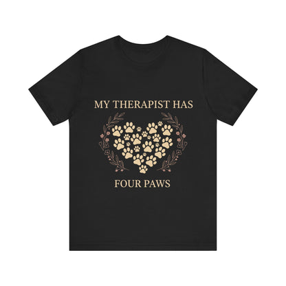 My Therapist Has Four Paws Tee