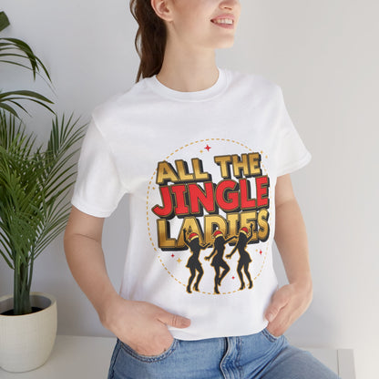 All the Jingle Ladies Tee