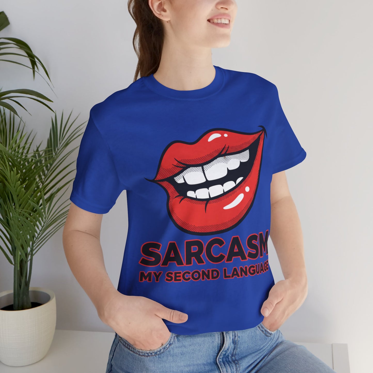 Sarcasm My Second Language Unisex Tee