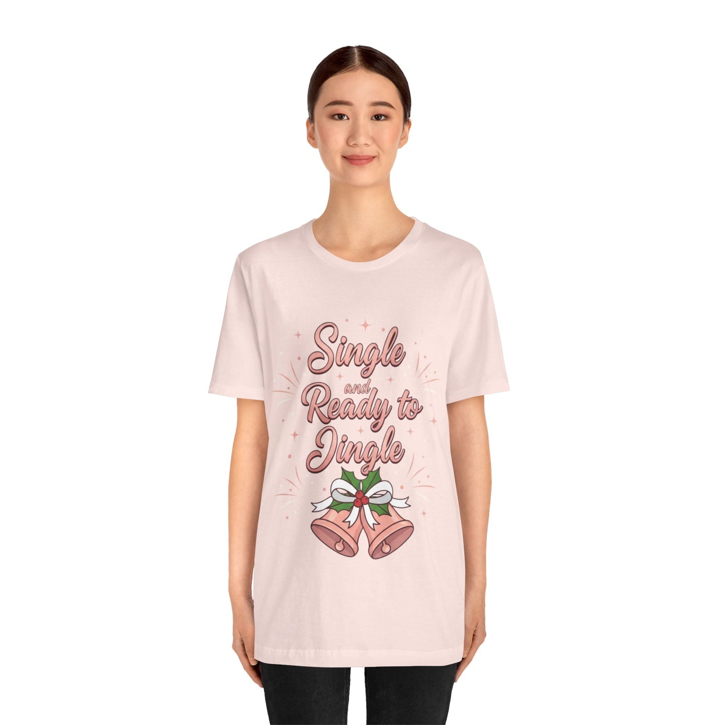 Single and Ready to Jingle T-Shirt