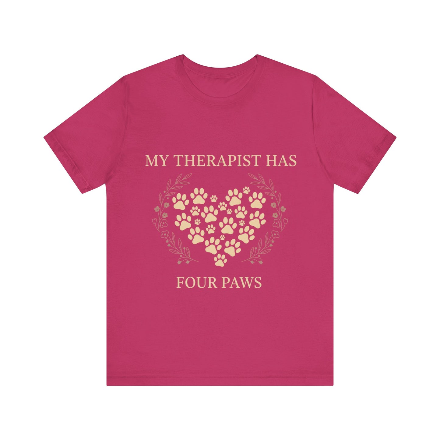 My Therapist Has Four Paws Tee