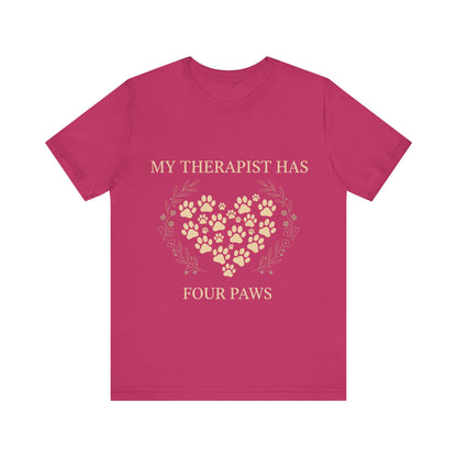 My Therapist Has Four Paws Tee